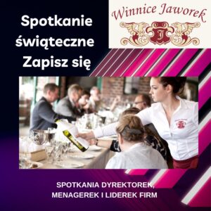 Spotkanie świąteczne „Przedsiębiorcze i odważne” – 15 grudnia 2022, Winnica Jaworek