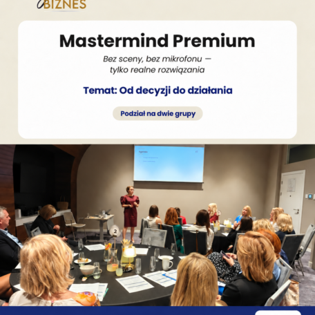 Drugie kameralne spotkanie mastermind premium tylko realne rozwiązania pt: "Od decyzji do działania" – 28 październik 2026 | DoubleTree by Hilton Wrocław + dostęp do aplikacji