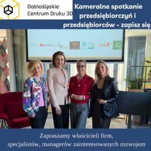 Kameralne spotkanie networkingowe przedsiębiorców i przedsiębiorczyń + randka biznesowa, 11 czerwca 2026, Dolnośląskie Centrum Druku 3D Wrocław