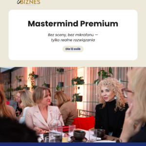 Kameralne spotkanie mastermind premium tylko realne rozwiązania pt: “Odwaga w biznesie” – 3 września 2026 | DoubleTree by Hilton Wrocław + dostęp do aplikacji
